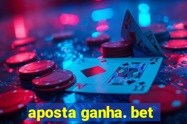 aposta ganha. bet